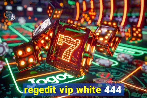 regedit vip white 444